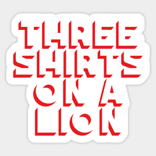 Three Shirts on a Lion Sticker